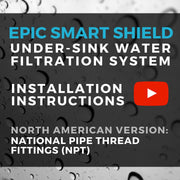 Epic Smart Shield Water Filter Under Sink Unit Installation Instructions