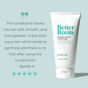 5 Star customer review of EVOLVh Better Roots Growth Support Conditioner
