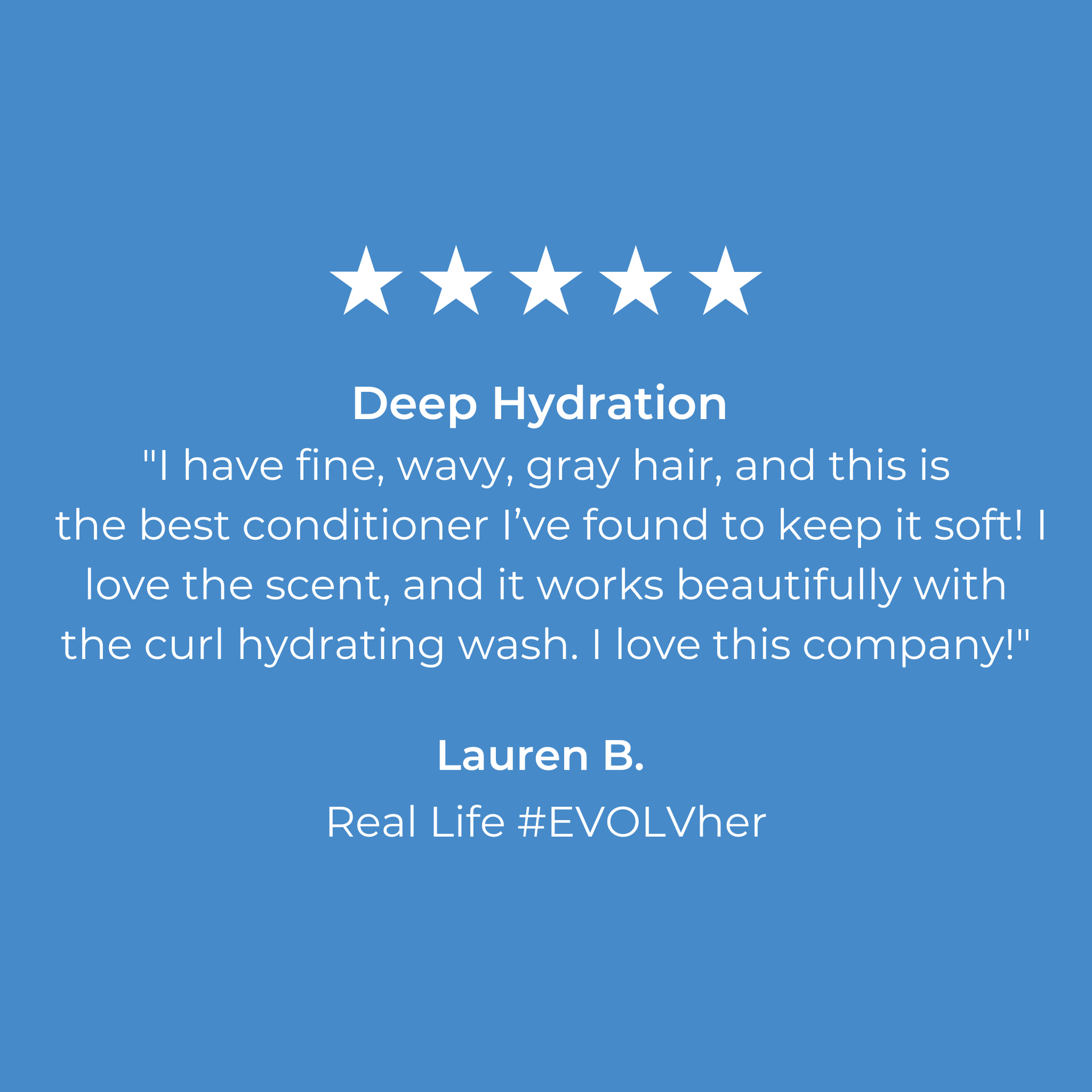 5 Star customer review EVOLVh SmartCurl Gentle Conditioner For Hydrated Curls