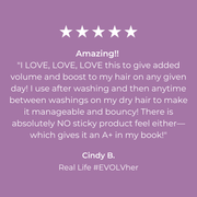 5 Star Customer Review of EVOLVh SmartVolume Volume Boosting Leave-In Conditioner