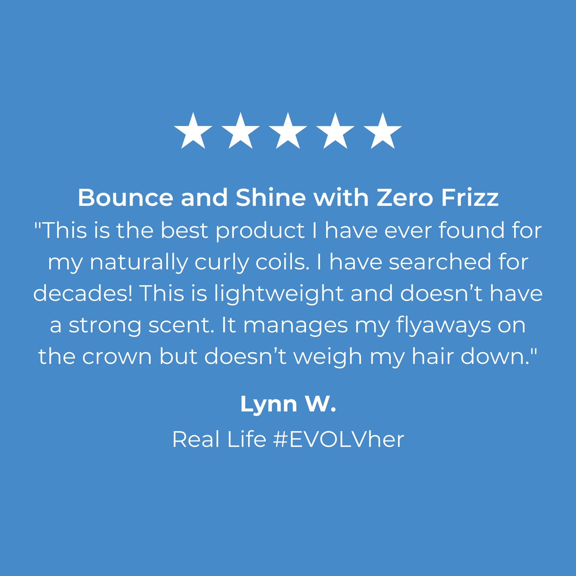 5 Star customer review of EVOLVh SuperCurl Defining Cream