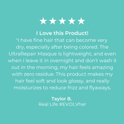 5 Star customer review of EVOLVh UltraRepair Reconstructing Masque