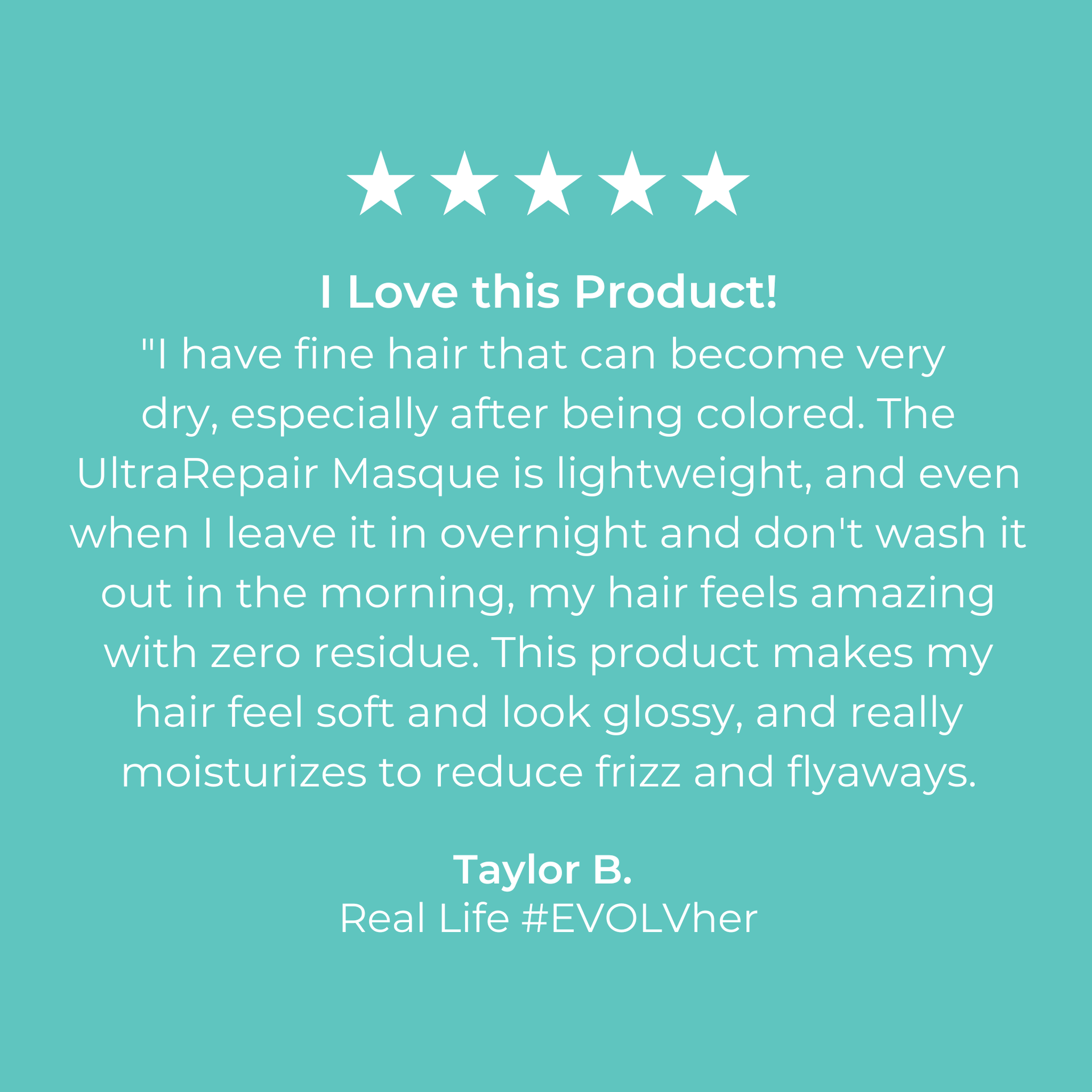 5 Star customer review of EVOLVh UltraRepair Reconstructing Masque